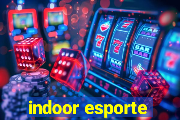 indoor esporte