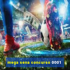 mega sena concurso 0001