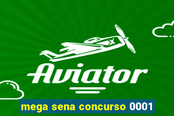 mega sena concurso 0001