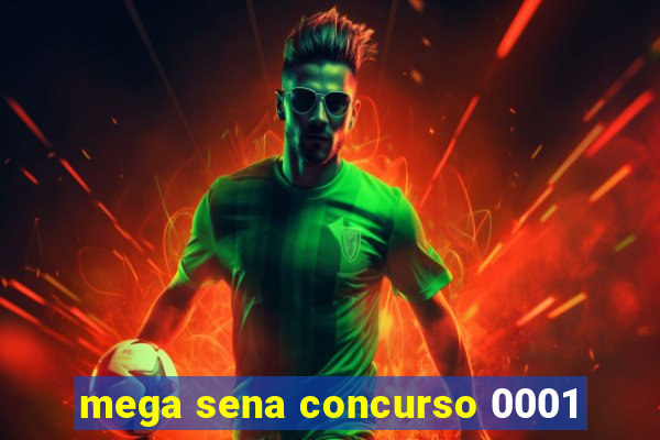 mega sena concurso 0001