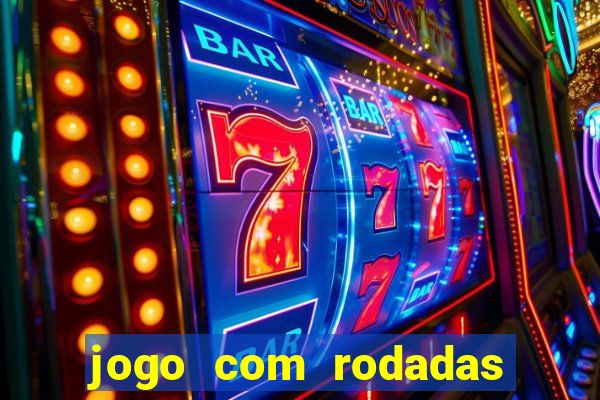 jogo com rodadas gratis sem deposito