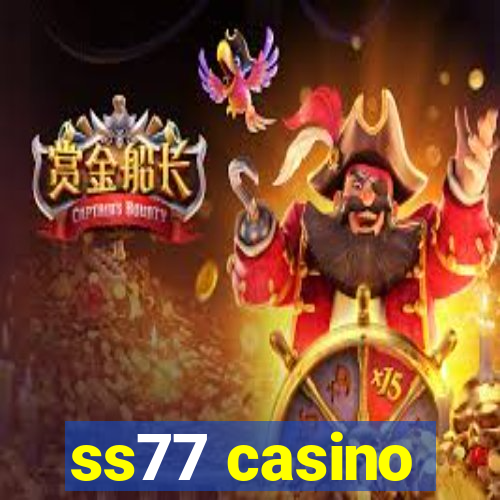 ss77 casino