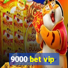 9000 bet vip