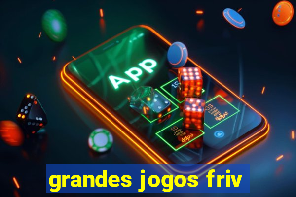 grandes jogos friv