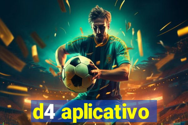 d4 aplicativo