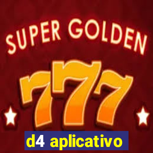 d4 aplicativo