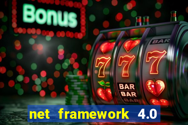 net framework 4.0 v 30319 windows 7