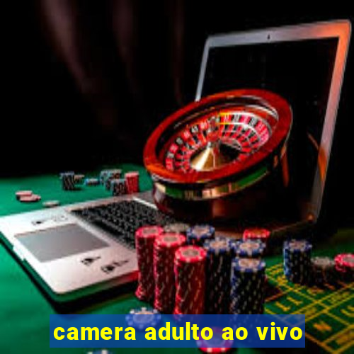 camera adulto ao vivo