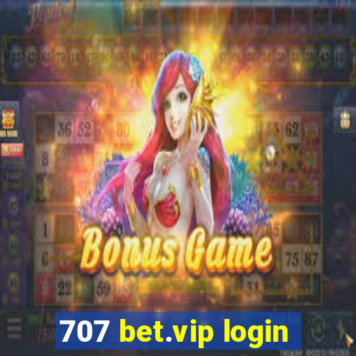 707 bet.vip login