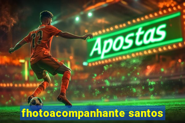 fhotoacompanhante santos