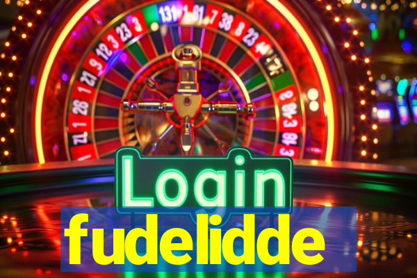 fudelidde