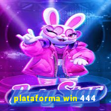 plataforma win 444