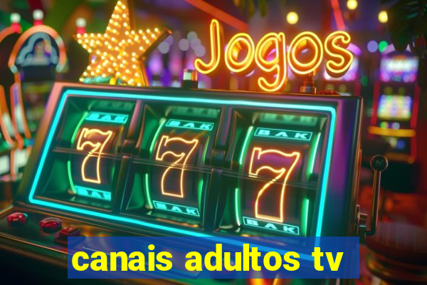 canais adultos tv