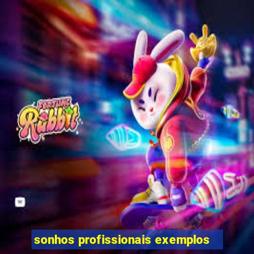 sonhos profissionais exemplos