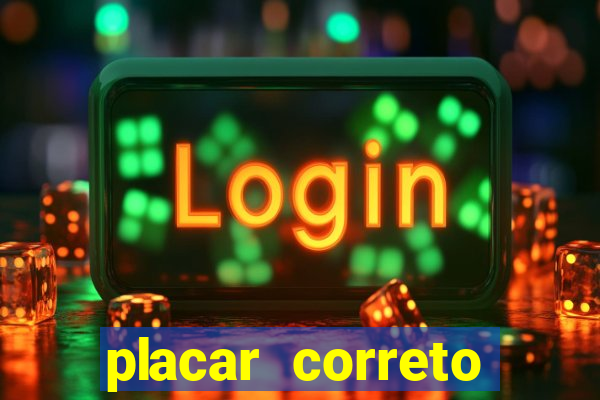 placar correto jogos de hoje