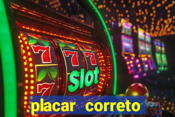 placar correto jogos de hoje