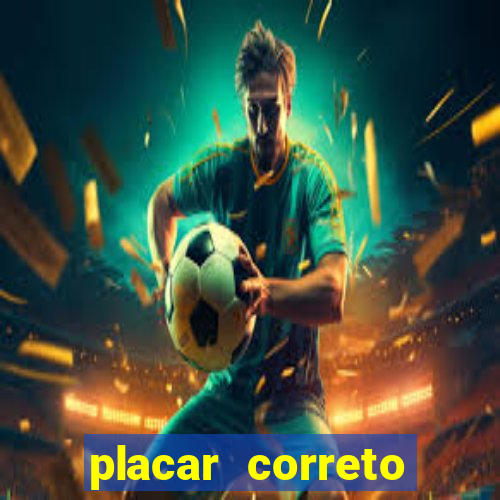 placar correto jogos de hoje