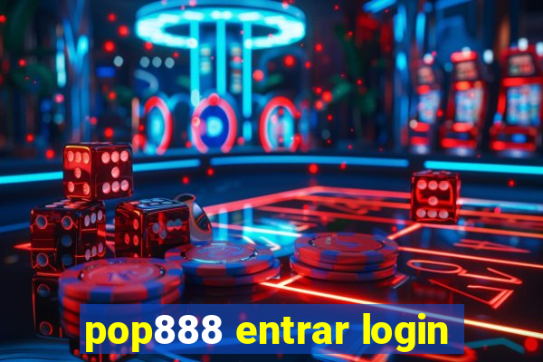 pop888 entrar login