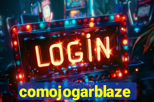 comojogarblaze