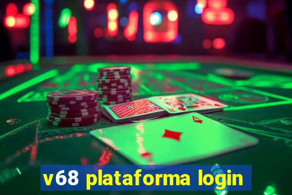 v68 plataforma login