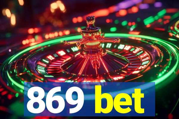 869 bet