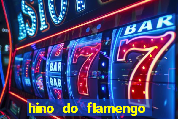 hino do flamengo para toque de celular