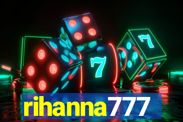 rihanna777