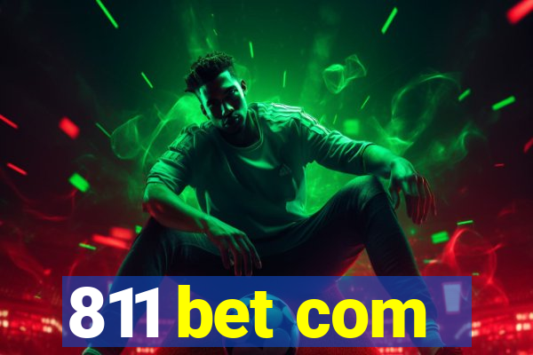 811 bet com