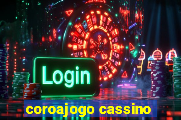 coroajogo cassino