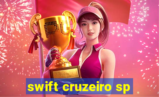 swift cruzeiro sp