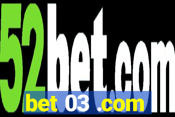 bet 03 .com