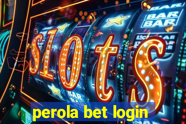 perola bet login