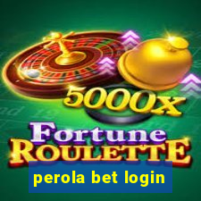 perola bet login