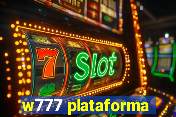 w777 plataforma