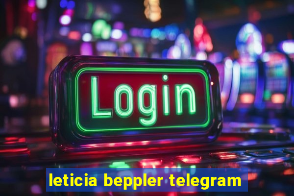 leticia beppler telegram