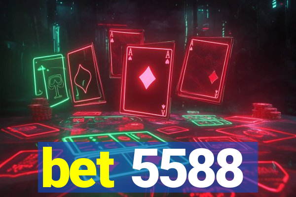 bet 5588