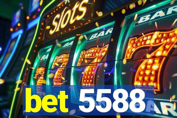 bet 5588