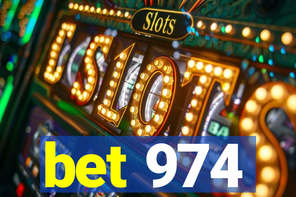 bet 974