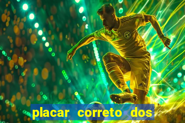 placar correto dos jogos de hoje