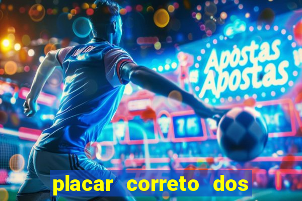 placar correto dos jogos de hoje