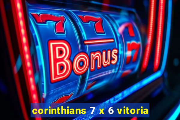 corinthians 7 x 6 vitoria