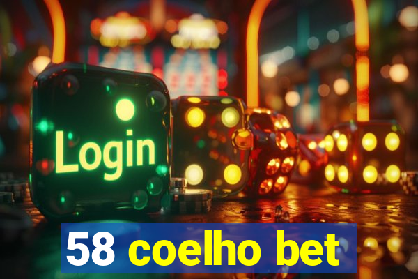 58 coelho bet