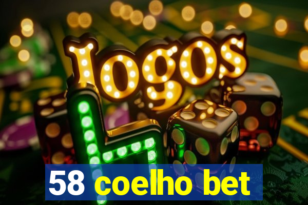 58 coelho bet