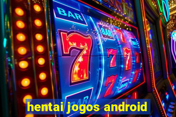 hentai jogos android