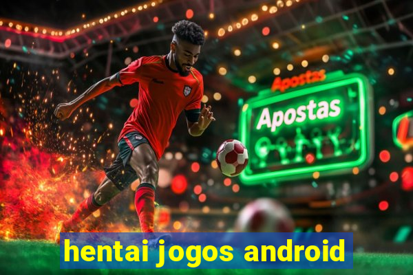 hentai jogos android