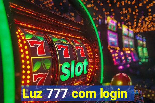 Luz 777 com login