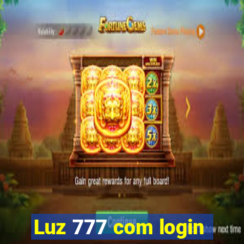 Luz 777 com login