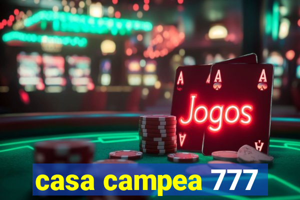 casa campea 777