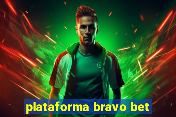 plataforma bravo bet