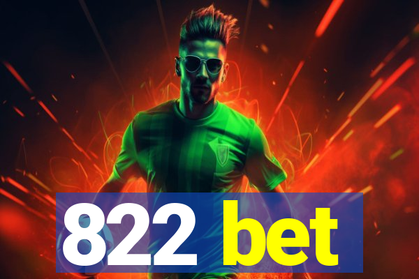 822 bet